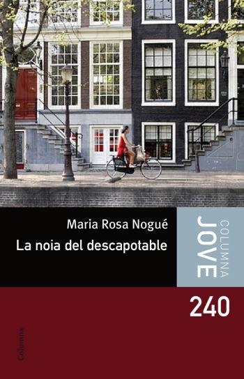 NOIA DEL DESCAPOTABLE, LA (COLUMNA JOVE, 240) | 9788492671496 | NOGUE, MARIA ROSA | Llibreria La Gralla | Librería online de Granollers