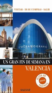 VALENCIA (UN GRAN FIN DE SEMANA EN) (2009) | 9788421682524 | CALVO, ISAAC A./IGLESIAS, MIGUEL/CASTRO, INÉS | Llibreria La Gralla | Llibreria online de Granollers
