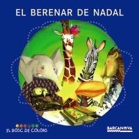 BERENAR DE NADAL, EL (EL BOSC DE COLORS) | 9788448928704 | BALDÓ, ESTEL/GIL, ROSA/SOLIVA, MARIA | Llibreria La Gralla | Llibreria online de Granollers