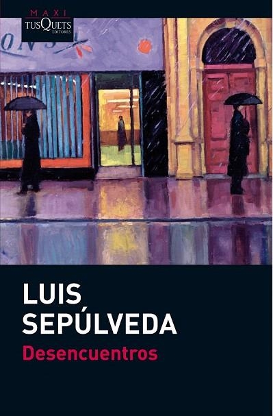 DESENCUENTROS (BUTXACA) | 9788483836521 | SEPÚLVEDA, LUIS  | Llibreria La Gralla | Librería online de Granollers