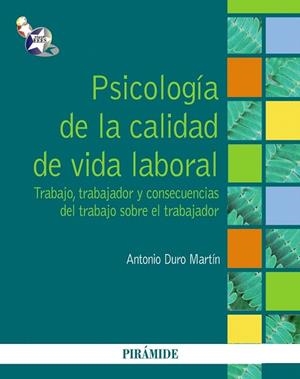PSICOLOGÍA DE LA CALIDAD DE VIDA LABORAL | 9788436828573 | DURO MARTÍN, ANTONIO | Llibreria La Gralla | Librería online de Granollers