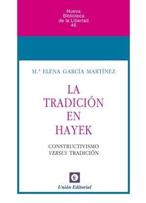 TRADICION EN HAYEK, LA | 9788472095922 | GARCIA MARTINEZ, MARIA ELENA | Llibreria La Gralla | Llibreria online de Granollers