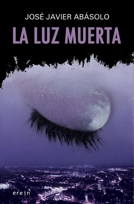 LUZ MUERTA, LA (COSECHA ROJA,6) | 9788497467223 | ABASOLO, JOSÉ JAVIER | Llibreria La Gralla | Librería online de Granollers