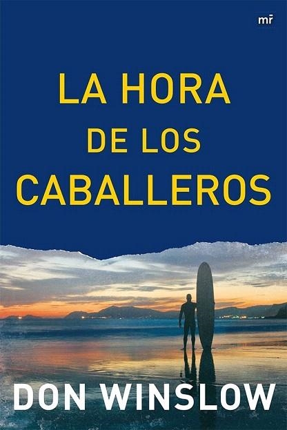 HORA DE LOS CABALLEROS, LA | 9788427039063 | WINSLOW, DON | Llibreria La Gralla | Llibreria online de Granollers