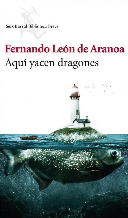 AQUÍ YACEN DRAGONES | 9788432214769 | LEÓN DE ARANOA, FERNANDO | Llibreria La Gralla | Librería online de Granollers