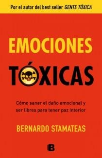 EMOCIONES TÓXICAS | 9788466651264 | STAMATEAS, BERNARDO | Llibreria La Gralla | Llibreria online de Granollers