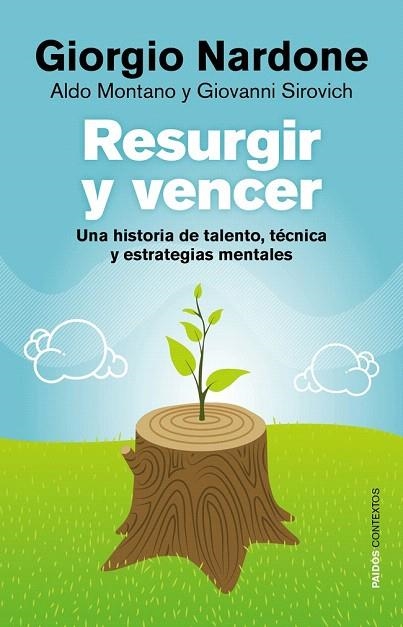 RESURGIR Y VENCER | 9788449328299 | NARDONE, GIORGIO; MONTANO, ALDO; SIROVICH, GIOVANNI | Llibreria La Gralla | Llibreria online de Granollers