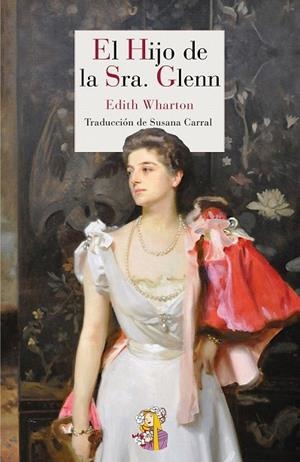 HIJO DE LA SRA. GLENN, EL | 9788494094019 | WHARTON, EDITH | Llibreria La Gralla | Llibreria online de Granollers