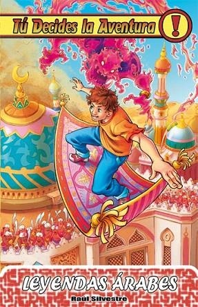 LEYENDAS ÁRABES (TÚ DECIDES LA AVENTURA 20) | 9788415709268 | SILVESTRE PÉREZ, RAÚL | Llibreria La Gralla | Llibreria online de Granollers