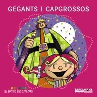 GEGANTS I CAPGROSSOS (EL BOSC DE COLORS) | 9788448925567 | BALDÓ, ESTEL/GIL, ROSA/SOLIVA, MARIA | Llibreria La Gralla | Librería online de Granollers