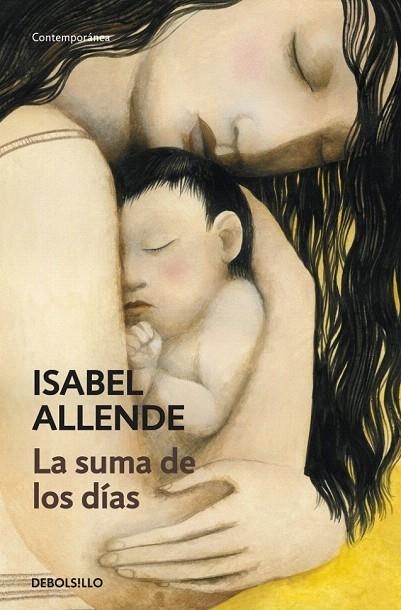 SUMA DE LOS DÍAS, LA (DEBOLSILLO CONTEMPORÁNEA) | 9788490323700 | ALLENDE, ISABEL | Llibreria La Gralla | Librería online de Granollers