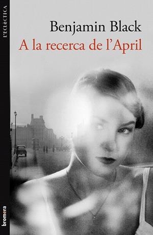 A LA RECERCA DE L'APRIL | 9788498248821 | BLACK, BENJAMIN | Llibreria La Gralla | Llibreria online de Granollers
