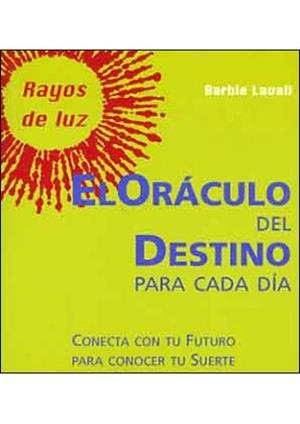 ORACULO DEL DESTINO PARA CADA DIA, EL (RAYOS DE LUZ 5) | 9788496194731 | LAVALL, BARBIE | Llibreria La Gralla | Llibreria online de Granollers