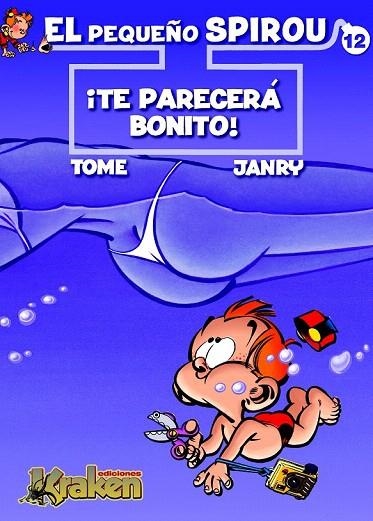 PEQUEÑO SPIROU, EL. ¡TE PARECERÁ BONITO! | 9788492534586 | GEURTS, JEAN-RICHARD/VANDEVELDE, PHILIPPE | Llibreria La Gralla | Llibreria online de Granollers
