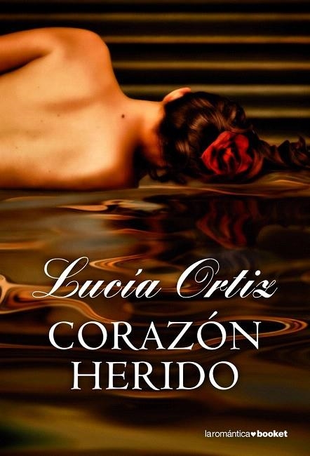 CORAZÓN HERIDO (LAROMANTICA BOOKET 20/1) | 9788408005308 | ORTIZ, LUCIA | Llibreria La Gralla | Llibreria online de Granollers