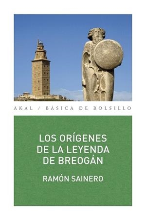 ORÍGENES DE LA LEYENDA DE BREOGÁN, LOS | 9788446030300 | SAINERO SÁNCHEZ, RAMÓN | Llibreria La Gralla | Librería online de Granollers
