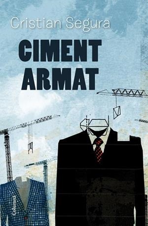 CIMENT ARMAT | 9788466415323 | SEGURA ARASA, CRISTIAN | Llibreria La Gralla | Librería online de Granollers