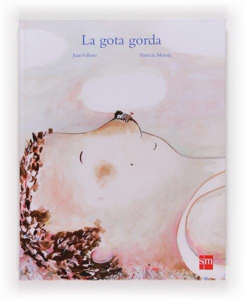 GOTA GORDA, LA | 9788467551068 | VILLORO, JUAN | Llibreria La Gralla | Librería online de Granollers