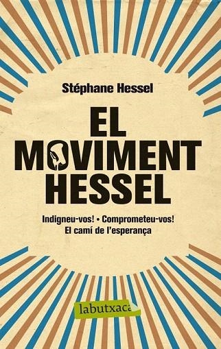 MOVIMENT HESSEL, EL | 9788499306070 | HESSEL, STEPHANE | Llibreria La Gralla | Llibreria online de Granollers