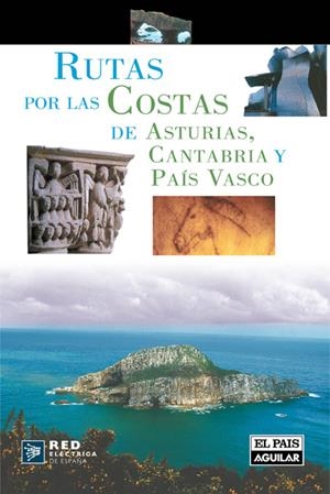 RUTAS POR LAS COSTAS DE ASTURIAS, CANTABRIA Y PAÍS VASCO | 9788403508279 | VARIOS AUTORES | Llibreria La Gralla | Librería online de Granollers