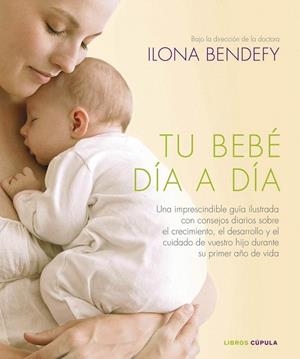 TU BEBÉ DÍA A DÍA | 9788448006853 | BENDEFY, ILONA | Llibreria La Gralla | Llibreria online de Granollers