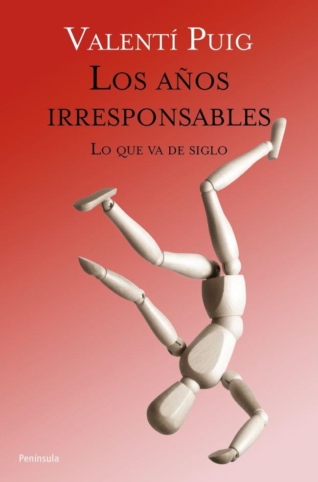 AÑOS IRRESPONSABLES, LOS | 9788499421605 | PUIG, VALENTI | Llibreria La Gralla | Librería online de Granollers