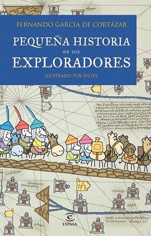 PEQUEÑA HISTORIA DE LOS EXPLORADORES | 9788467018462 | ARCÍA DE CORTÁZAR, FERNANDO | Llibreria La Gralla | Librería online de Granollers