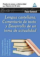 LENGUA CASTELLANA COMENTARIO DE TEXTO Y DESARROLLO DE UN TEMA DE ACTUALIDAD. FASE GENERAL. PRUEBA DE ACCESO A LA UNIVERSIDAD PARA MAYORES DE 25 AÑOS | 9788467653489 | CENTRO DE ESTUDIOS VECTOR, S.L. | Llibreria La Gralla | Librería online de Granollers