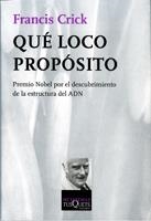 QUE LOCO PROPOSITO | 9788472231375 | Crick, Francis | Llibreria La Gralla | Librería online de Granollers