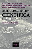 SOBRE LA IMAGINACION CIENTIFICA | 9788472231863 | Anónimas y colectivas | Llibreria La Gralla | Llibreria online de Granollers