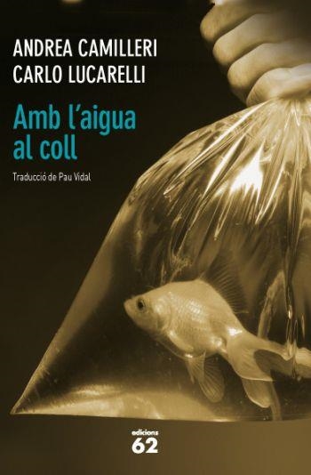 AMB L'AIGUA AL COLL | 9788429768756 | CAMILLERI, ANDREA / LUCARELLI, CARLO | Llibreria La Gralla | Librería online de Granollers