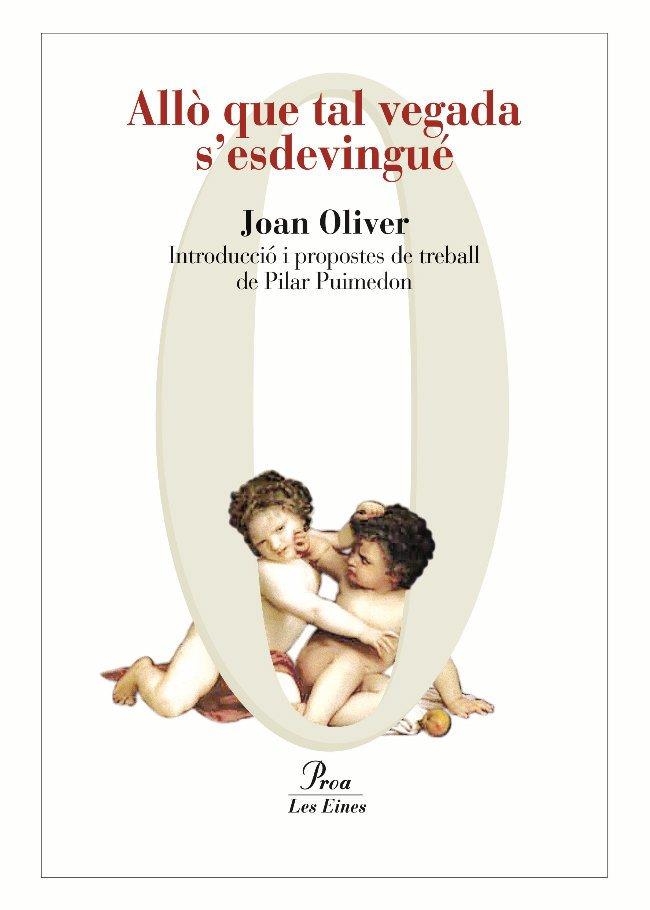 ALLÒ QUE TAL VEGADA S'ESDEVINGUÉ (LES EINES ) | 9788492672226 | OLIVER, JOAN | Llibreria La Gralla | Librería online de Granollers