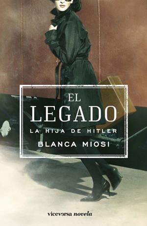 LEGADO.LA HIJA DE HITLER | 9788493710941 | MIOSI, BLANCA | Llibreria La Gralla | Librería online de Granollers