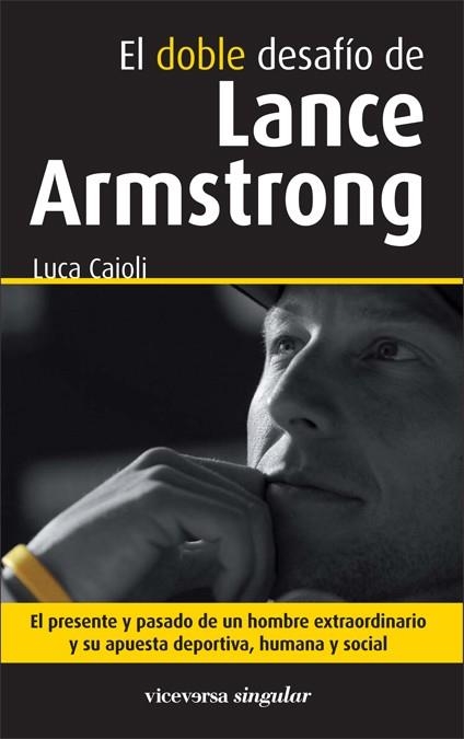 DOBLE DESAFÍO DE LANCE ARMSTRONG, EL | 9788493710958 | CAIOLI, LUCA | Llibreria La Gralla | Llibreria online de Granollers