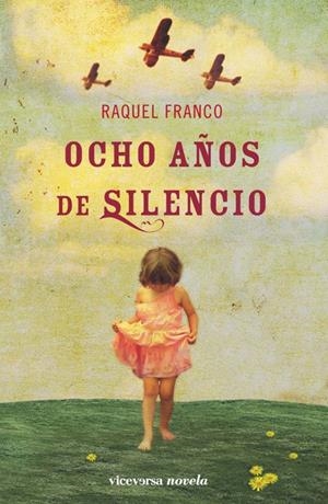 OCHO AÑOS DE SILENCIO | 9788492819102 | FRANCO, RAQUEL | Llibreria La Gralla | Librería online de Granollers