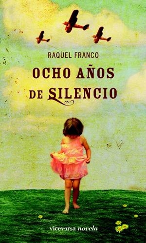 OCHO AÑOS DE SILENCIO | 9788492819508 | FRANCO, RAQUEL | Llibreria La Gralla | Librería online de Granollers