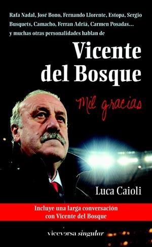 VICENTE DEL BOSQUE. MIL GRACIAS | 9788492819553 | CAIOLI, LUCA | Llibreria La Gralla | Librería online de Granollers