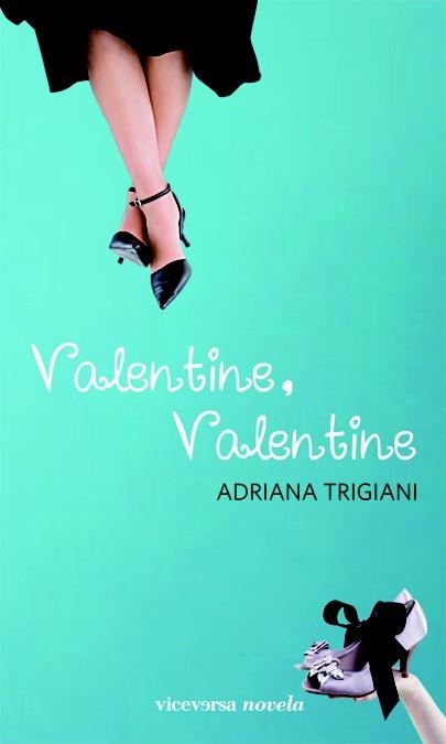 VALENTINE VALENTINE | 9788492819812 | TRIGIANI, ADRIANA | Llibreria La Gralla | Llibreria online de Granollers