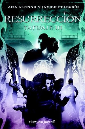 TATUAJE 3. RESURRECCIÓN | 9788492819805 | ALONSO, ANA / PELEGRIN, JAVIER | Llibreria La Gralla | Llibreria online de Granollers
