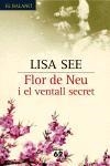 FLOR DE NEU I EL VENTALL SECRET (BALANCI 540) | 9788429758825 | SEE, LISA | Llibreria La Gralla | Llibreria online de Granollers