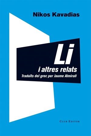 LI I ALTRES RELATS | 9788473291705 | KAVADIAS, NIKOS | Llibreria La Gralla | Librería online de Granollers