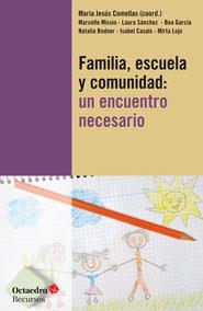 FAMILIA ESCUELA Y COMUNIDAD. UN ENCUENTRO NECESARIO | 9788499213729 | COMELLAS, MARIA JESÚS (COORD) | Llibreria La Gralla | Llibreria online de Granollers