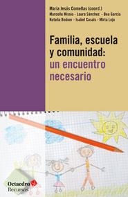 FAMILIA ESCUELA Y COMUNIDAD. UN ENCUENTRO NECESARIO | 9788499213729 | COMELLAS, MARIA JESÚS (COORD) | Llibreria La Gralla | Librería online de Granollers