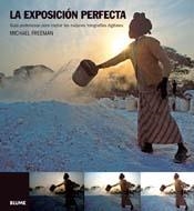 EXPOSICIÓN PERFECTA, LA | 9788480768801 | FREEMAN, MICHAEL | Llibreria La Gralla | Llibreria online de Granollers
