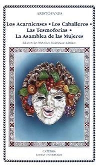 ACARNIENSES; LOS CABALLEROS; LAS TESMOFORIAS;LA A | 9788437610146 | ARISTOFANES | Llibreria La Gralla | Librería online de Granollers