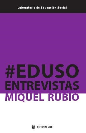EDUSO ENTREVISTAS. MIQUEL RUBIO | 9788490299753 | Llibreria La Gralla | Llibreria online de Granollers