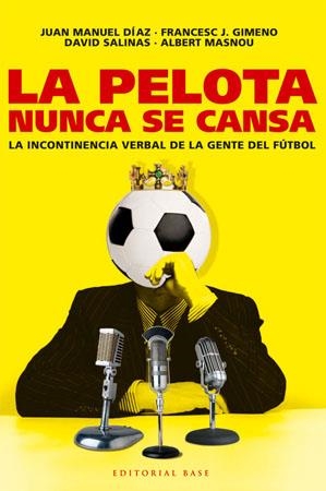 PELOTA NUNCA SE CANSA, LA | 9788485031825 | DIAZ, JUAN MANUEL / GIMENO, FRANCESC / ... | Llibreria La Gralla | Librería online de Granollers