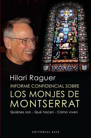 INFORME CONFIDENCIAL SOBRE LOS MONJES DE MONTSERRAT | 9788492437214 | RAGUER, HILARI | Llibreria La Gralla | Librería online de Granollers