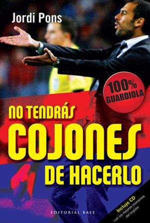 NO TENDRAS COJONES DE HACERLO | 9788492437344 | PONS, JORDI | Llibreria La Gralla | Librería online de Granollers
