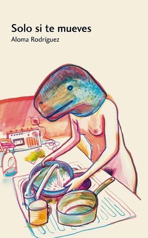 SOLO SI TE MUEVES | 9788496457836 | RODRÍGUEZ GASCÓN, ALOMA | Llibreria La Gralla | Librería online de Granollers